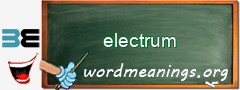 WordMeaning blackboard for electrum